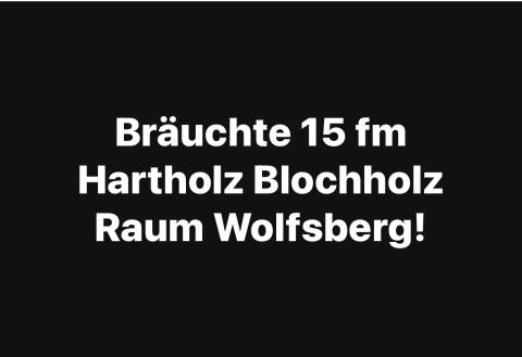 Suche Hartholz
