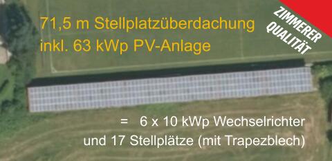 71 m Unterstellplatz, Überdachung, Carport inkl. 63 kWp PV-Anlage