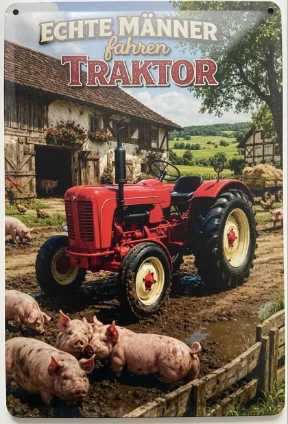 Blechschild 30 x 20 cm Echte Männer fahren Traktor