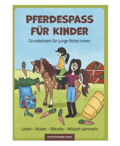 Pferdespaß für Kinder, Grundwissen für junge Reiter:innen