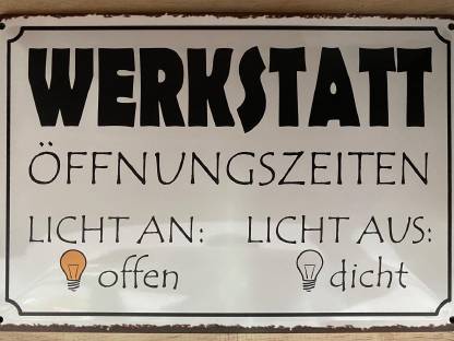 Blechschild 30 x 20 cm Werkstatt Öffnungszeiten