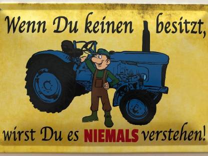 Traktor Spruch Blechschild 30 x 20 cm