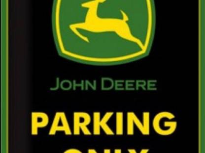 John Deere Parking only Blechschild 40 x 30 cm