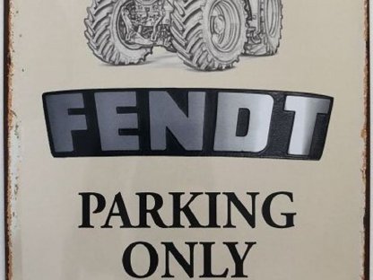 Blechschild 40 x 30 cm Fendt Traktor Parking Only