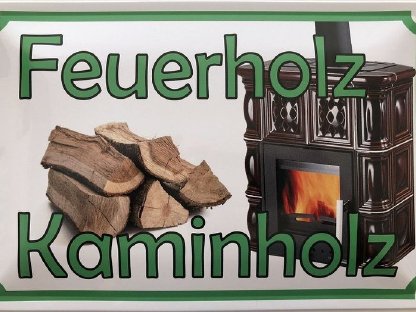 Blechschild 40 x 30 cm Feuerholz Kaminholz Verkauf