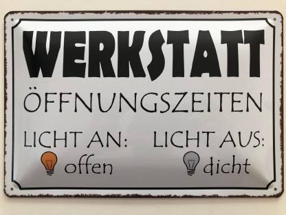 Blechschild 30 x 40 cm Werkstatt Öffnungszeiten